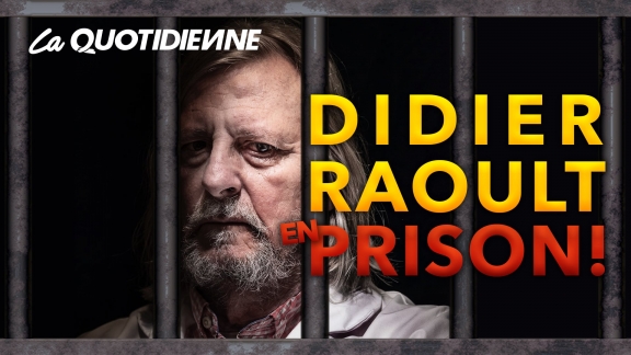 Épisode 13 : Didier Raoult en prison !