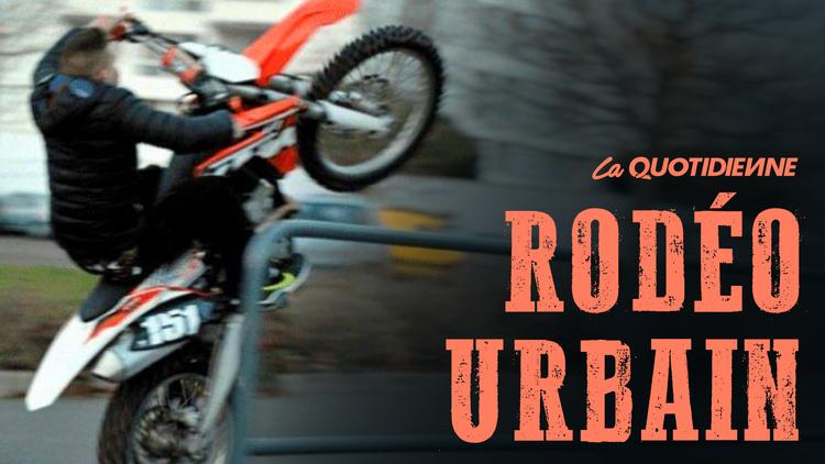 Épisode 533 : Rodéo urbain