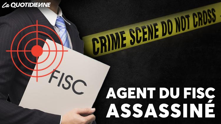Épisode 600 : Agent du fisc assassiné