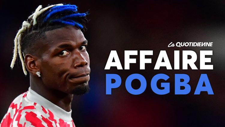 Épisode 543 : Affaire Pogba