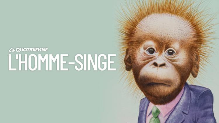 Épisode 229 : L'homme-singe