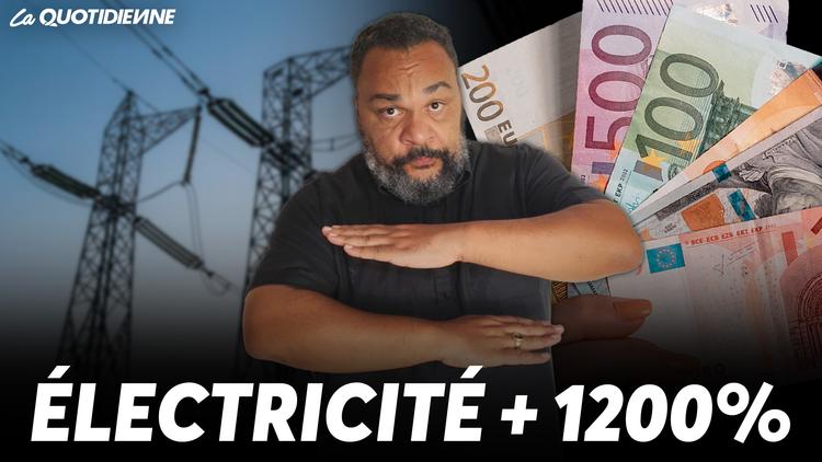 Épisode 544 : Électricité + 1200%