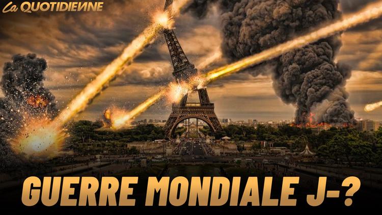 Épisode 455 : Guerre mondiale J-?