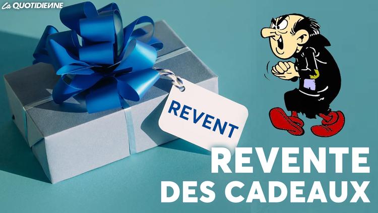 Épisode 620 : Revente de cadeaux