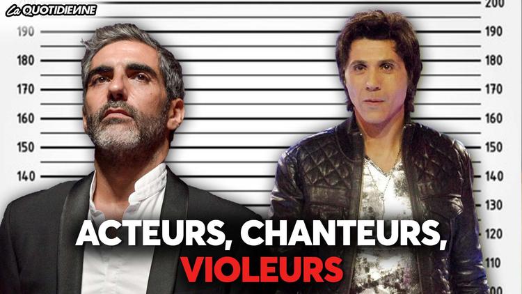 Épisode 349 : Acteurs ,chanteurs, violeurs