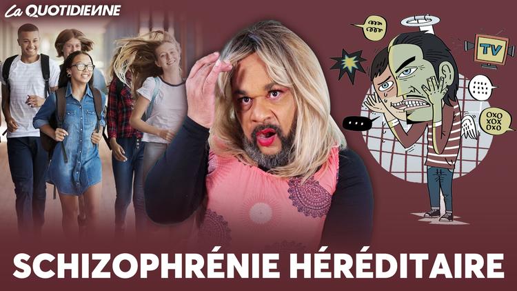Épisode 665 : Schizophrénie héréditaire