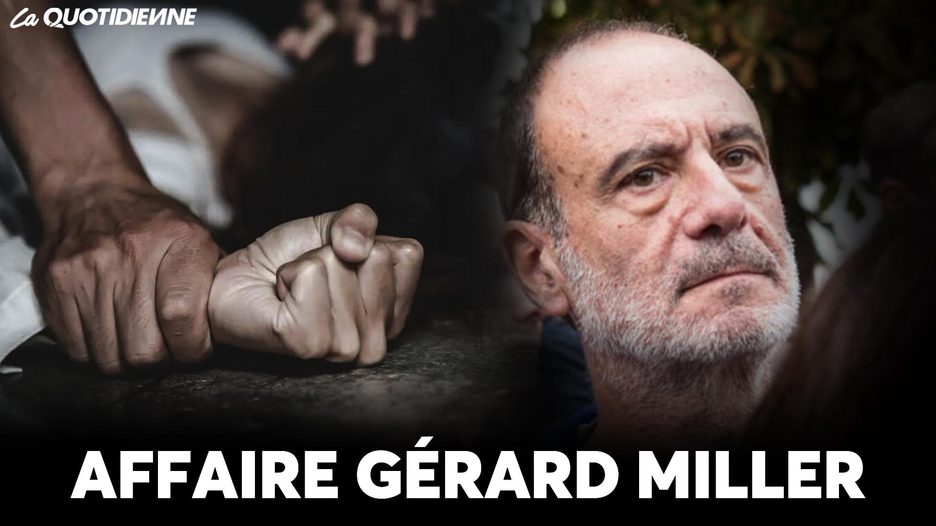 EPISODE 973 : Affaire Gérard Miller