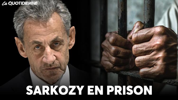 EPISODE 970 : Sarkozy en prison