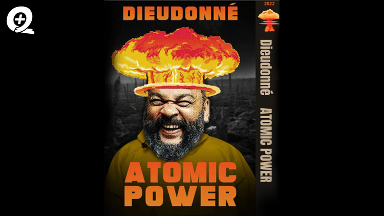 Dieudonné - Spectacle complet : Atomic Power