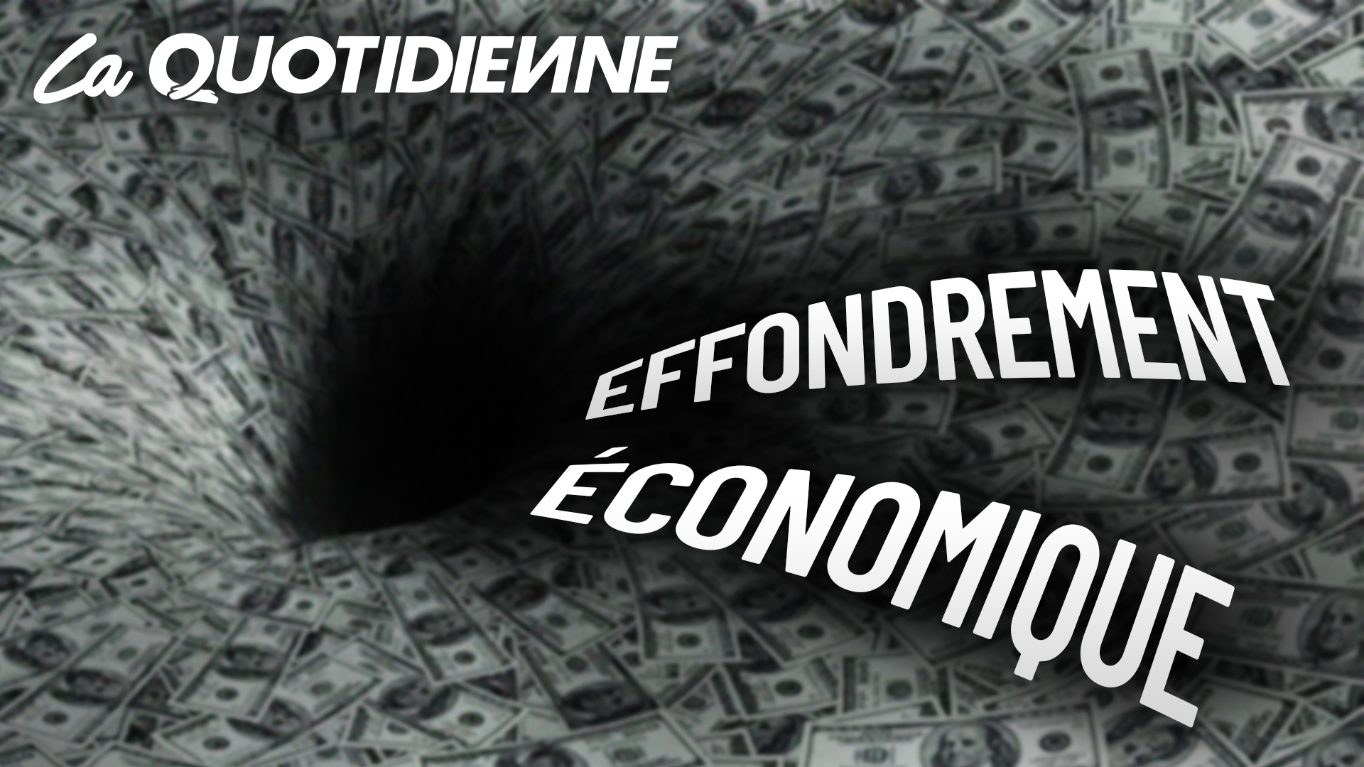 Épisode 54 : Effondrement économique